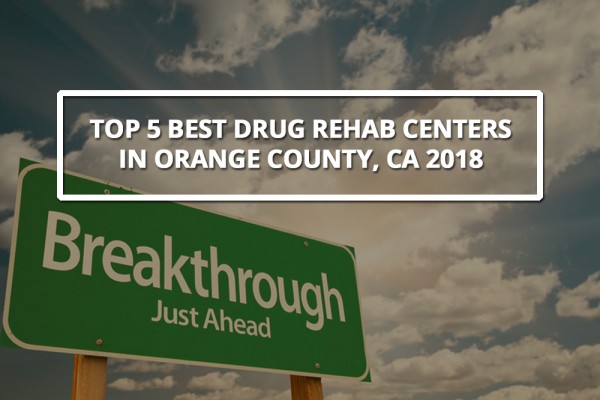Top 5 Best Drug Rehab Centers in Orange County, CA 2018